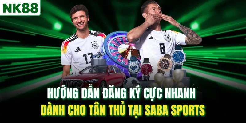Hướng dẫn đăng ký cực nhanh dành cho tân thủ tại Saba Sports
